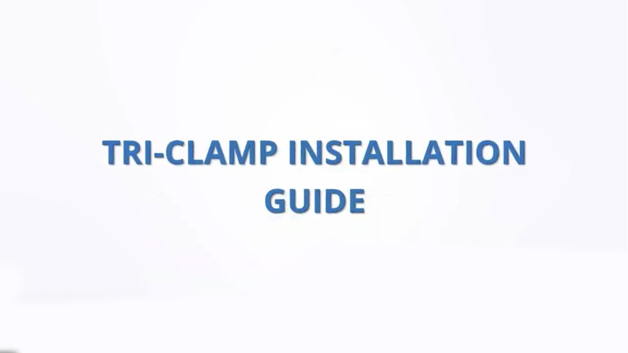 Tri Clamp Installation Guide